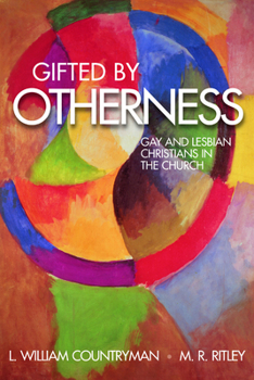 Paperback Gifted by Otherness: Gay and Lesbian Christians in the Church Book