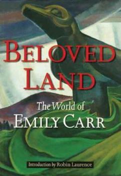 Paperback Beloved Land: The World of Emily Carr Book