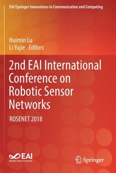 Paperback 2nd Eai International Conference on Robotic Sensor Networks: Rosenet 2018 Book