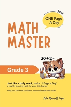 Paperback One Page A Day: MATH MASTER for Grade 3: Just like a daily snack, make '1 Page a Day' a healthy learning habit for your little learner. Book