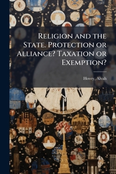 Paperback Religion and the State. Protection or Alliance? Taxation or Exemption? Book