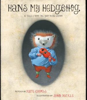 Hardcover Hans My Hedgehog: A Tale from the Brothers Grimm Book