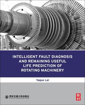 Paperback Intelligent Fault Diagnosis and Remaining Useful Life Prediction of Rotating Machinery Book