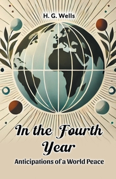 Paperback In the Fourth Year Anticipations of a World Peace Book