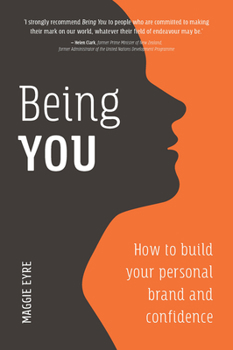 Paperback Being You: How to Build Your Personal Brand and Confidence Book