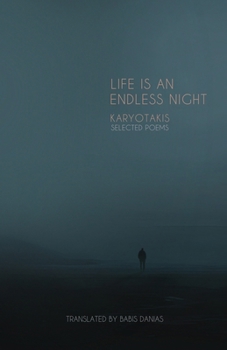 Paperback Karyotakis Selected Poems: Life Is an Endless Night Book