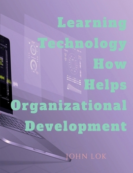 Paperback Learning Technology How Helps Organizational Development Book