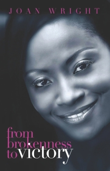 Paperback From Brokenness to Victory: The Price of my Breakthrough Book
