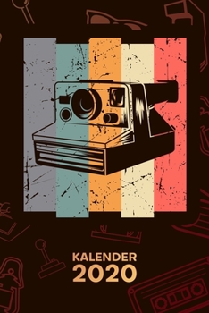 KALENDER 2020: A5 Vintage Terminplaner für Fotografen mit DATUM - 52 Kalenderwochen für Termine & To-Do Listen - Oldchool Fotografie Terminkalender ... Retro Fotografie (German Edition)