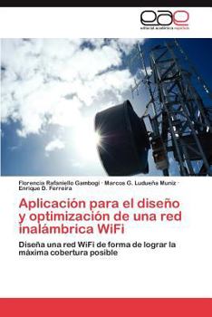 Paperback Aplicación para el diseño y optimización de una red inalámbrica WiFi [Spanish] Book