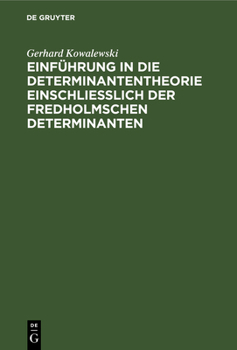 Hardcover Einführung in die Determinantentheorie einschließlich der Fredholmschen Determinanten [German] Book