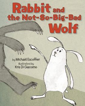 Hardcover Rabbit and the Not-So-Big-Bad Wolf Book