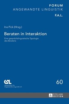 Hardcover Beraten in Interaktion: Eine gespraechslinguistische Typologie des Beratens [German] Book