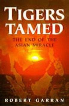 Paperback Tigers Tamed: The End of the Asian Miracle Book