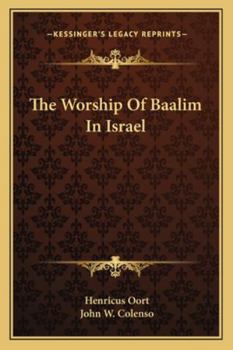 Paperback The Worship Of Baalim In Israel Book