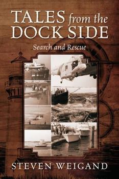 Paperback Tales from the Dock Side: Search and Rescue Book