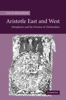 Paperback Aristotle East and West: Metaphysics and the Division of Christendom Book