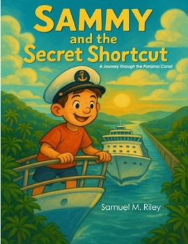 Paperback Sammy the Sailor and the Secret Shortcut Book