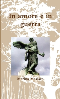 Paperback In amore e in guerra [Italian] Book
