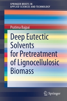 Paperback Deep Eutectic Solvents for Pretreatment of Lignocellulosic Biomass Book