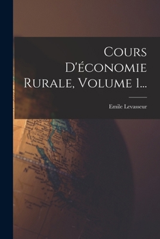 Paperback Cours D'économie Rurale, Volume 1... [French] Book