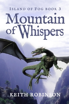 Mountain of Whispers - Book #3 of the Island of Fog