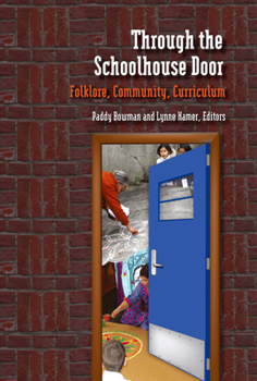 Paperback Through the Schoolhouse Door: Folklore, Community, Currriculum Book