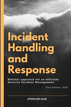 Paperback Incident Handling and Response: A Holistic Approach for an efficient Security Incident Management. Book
