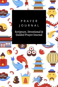 Prayer Journal, Scripture, Devotional & Guided Prayer Journal: China Travel Chinese Traditional Culture Symbols  design, Prayer Journal Gift, 6x9, Soft Cover, Matte Finish