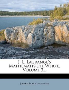 Paperback J. L. Lagrange's Mathematische Werke, dritter Band [German] Book