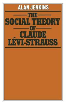 Paperback The Social Theory of Claude Lévi-Strauss Book