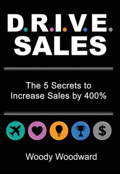 Hardcover DRIVE Sales: The 5 Secrets to Increase Your Sales by 400% Book