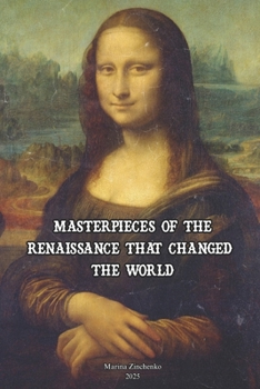 Paperback Masterpieces of the Renaissance That Changed the World Book