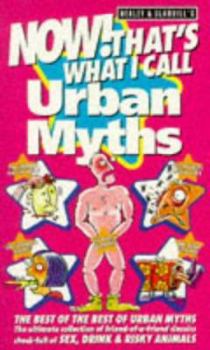 Paperback Now! That's What I Call Urban Myths: The Best of the Best of "Urban Myths" Book