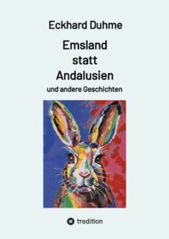 Paperback Emsland statt Andalusien und andere Geschichten [German] Book