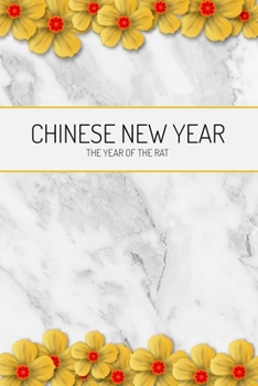 Chinese New Year: January 2020 - February 2021 - A Weekly, Monthly Planner Covering The Chinese New Year - 2020 Calendar and Organizer