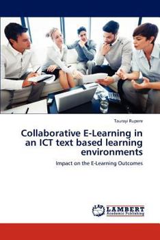 Paperback Collaborative E-Learning in an ICT text based learning environments Book