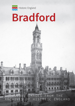 Paperback Historic England: Bradford: Unique Images from the Archives of Historic England Book