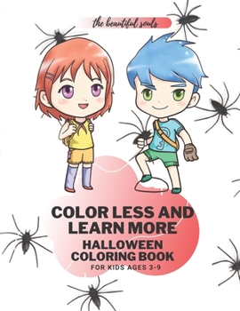 Paperback Color Less And Learn More Halloween Coloring Book: Learn Fun Facts, Practice Handwriting, and Color Hand Drawn Illustrations Preschool, Kindergarten . Book