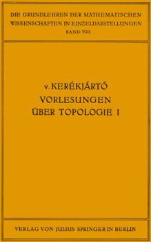 Paperback Vorlesungen Über Topologie: I, Flächentopologie [German] Book
