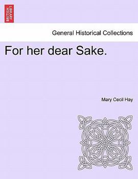 Paperback For Her Dear Sake. Book