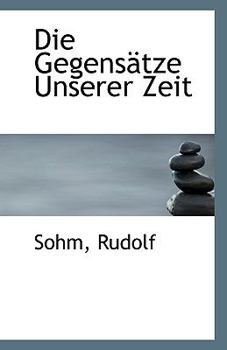 Die Gegens?tze Unserer Zeit