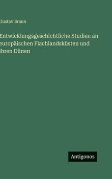 Entwicklungsgeschichtliche Studien an europäischen Flachlandsküsten und ihren Dünen