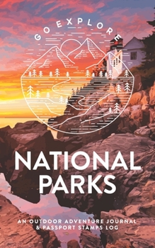 Paperback National Parks: An Outdoor Adventure Journal & Passport Stamps Log, Acadia Book