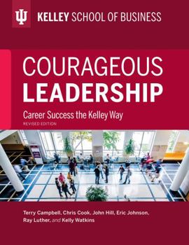 Paperback Courageous Leadership, Revised Edition: Career Success the Kelley Way Book