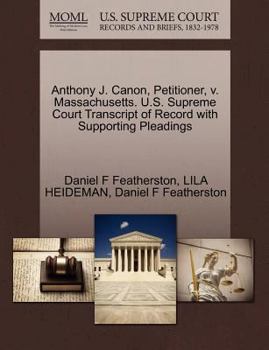 Paperback Anthony J. Canon, Petitioner, V. Massachusetts. U.S. Supreme Court Transcript of Record with Supporting Pleadings Book