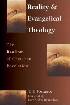 Paperback Reality & Evangelical Theology: The Realism of Christian Revelation Book
