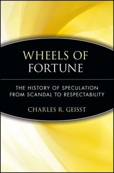 Paperback Wheels of Fortune: The History of Speculation from Scandal to Respectability Book