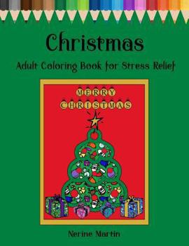 Paperback Christmas Adult Coloring Book For Stress Relief: Christmas Inspired Mandalas and Patterns Book