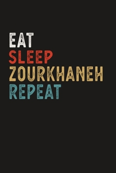 Paperback Eat Sleep Zourkhaneh Repeat Funny Sport Gift Idea: Lined Notebook / Journal Gift, 100 Pages, 6x9, Soft Cover, Matte Finish Book